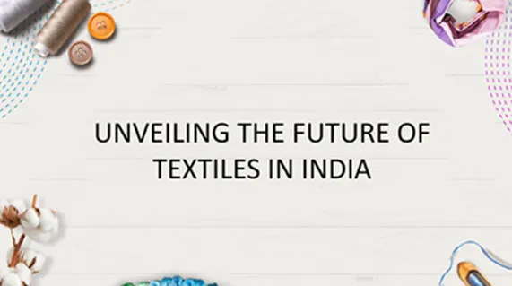 presentation-unveiling-the-future-of-textiles-in-india